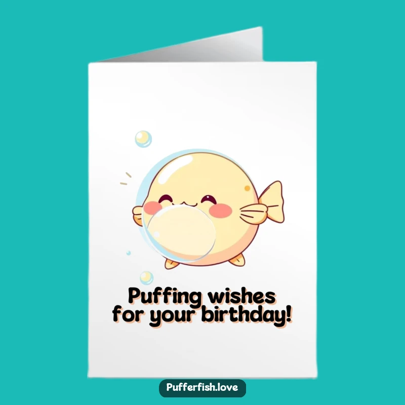 Free Printable Birthday Card: Pufferfish Bubble Fun, A Splashy Downloadable Greeting for a Playful Day!
