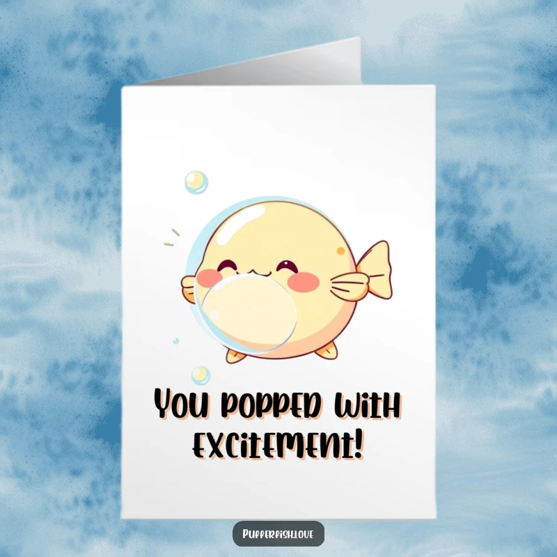 Funny Free Printable Congratulations Card with a cheerful pufferfish inflating around a bubble, celebrating a big win. Downloadable.